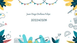 Juan Diego Orellana Felipe
202240208
 