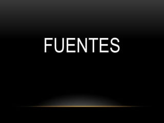 Fuentes