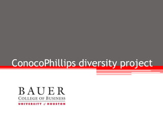 ConocoPhillips diversity project 