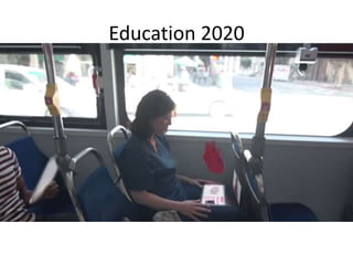 Education 2020
 