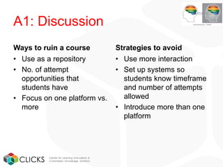 A2: Communication tools
Purpose: To consider the use of three central, LMS-based tools for interaction
• Discussion forums...