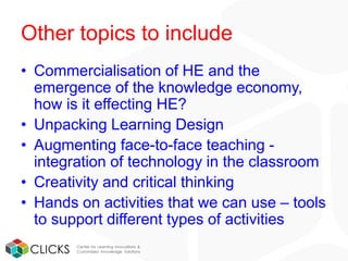 Other topics to include
• Evaluation or assessment tool in terms of
how the students see the use of the
technology? Can yo...