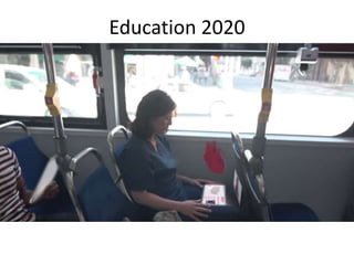 Education 2020
 
