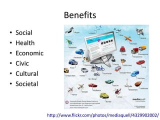 Benefits
•   Social
•   Health
•   Economic
•   Civic
•   Cultural
•   Societal



               http://www.flickr.com/photos/mediaquell/4329902002/
 