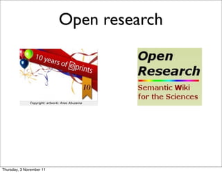 Open research




Thursday, 3 November 11
 