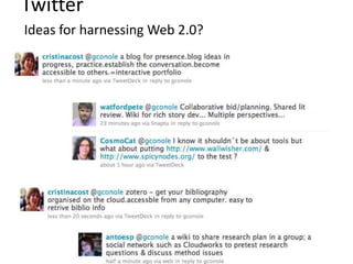 Twitter
Ideas for harnessing Web 2.0?
 