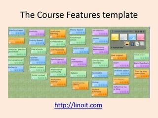 The Course Features template




        http://linoit.com
 