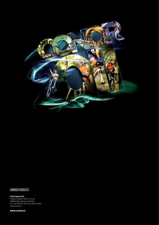 Conor Sports S.A.
Polígono Egüés, Naves 4, 6 y 8
31486 Egüés (Navarra) España
Tel. +34 948 331 703 Fax. 948 332 785
info@conor.es


www.conor.es
 