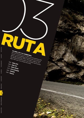 03
RUT
   A
INFANTIL




                          TU W
                         Dev RC, TÚ
                                or           Y
                         duro a kilóm LA CAR
                                sye          etro        RET
JUNIOR




                        gam          n            s            E
                              a de las baja en el llan RA
                       las a         bicic         das         o, en
                             li            l           m
                      algo adas pe etas WR ás técn los puer
                                         rfec
                            más
                                    que        tas p C. Preci icas con tos más
                                         una         ar          sa            nu
                                               simp a los cic s y liger estra
PLEGABLES




                    064                              le bi        lista       as, s
                                                           cicle        s qu        o
                   068
                          WRC
                                   B76                           ta.         e bu n
                                                                                  scan
                         WRC
                  072            R11
                        WRC
                 076            ROA
                       CICL           D
                080          OCR
E-BIKES




                      CRO           OSS
               084         NO
                     TRA
                          CK
CONFORT
TREKKING
RUTA
BMX/FREERIDE
MONTAÑA
 