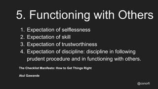 5. Functioning with Others
1. Expectation of selflessness
2. Expectation of skill
3. Expectation of trustworthiness
4. Exp...