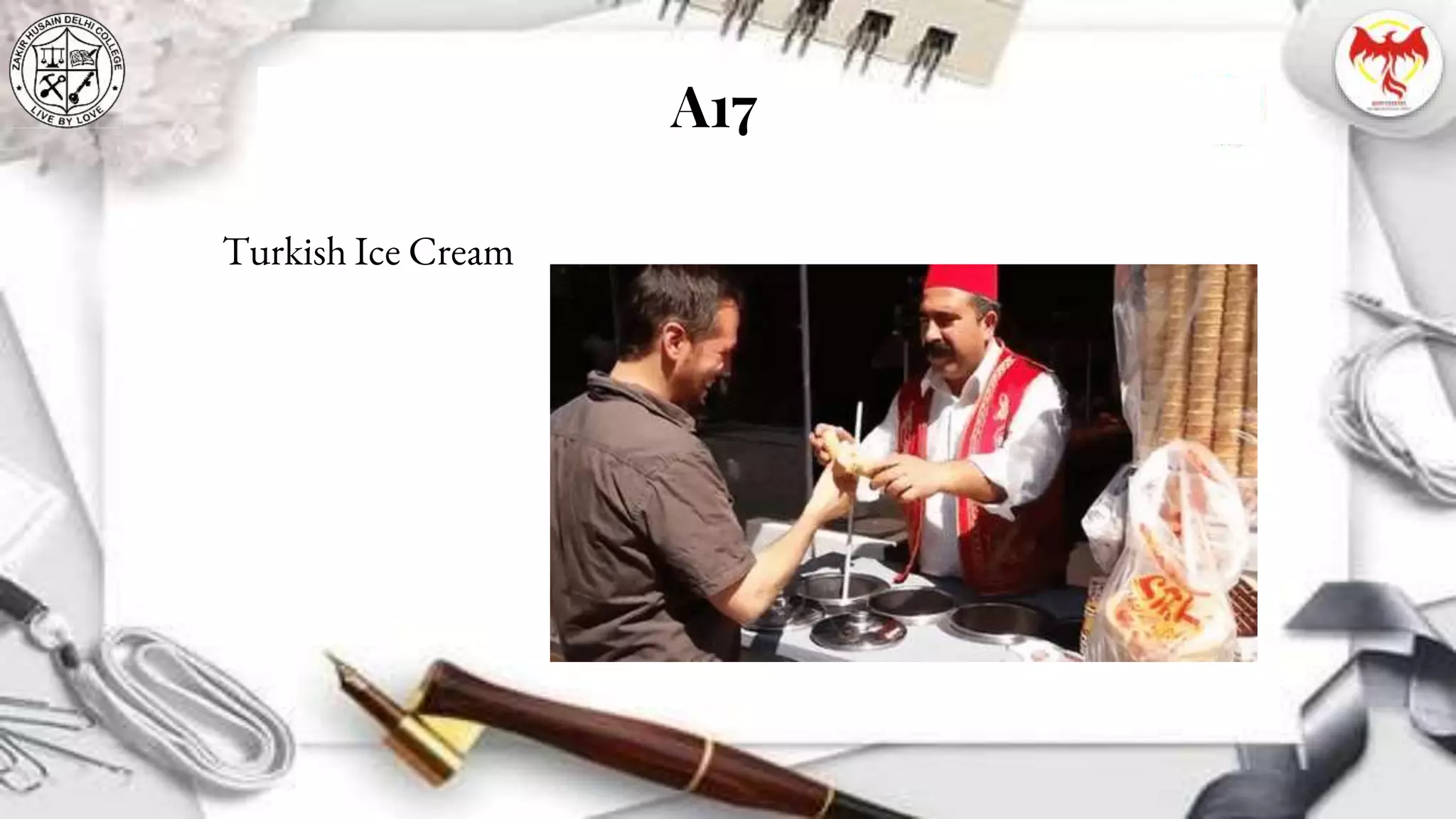 A17
Turkish Ice Cream
 
