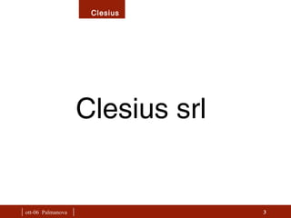 |  ott-06  Palmanova  | Clesius srl 