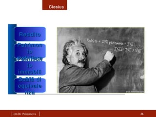 |  ott-06  Palmanova  | Reddito Patrimonio mobiliare Patrimonio immobiliare Scala di equivalenza 