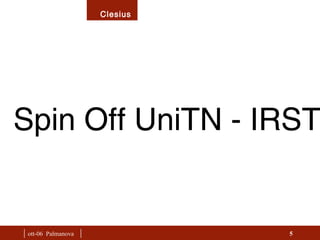 |  ott-06  Palmanova  | Spin Off UniTN - IRST 