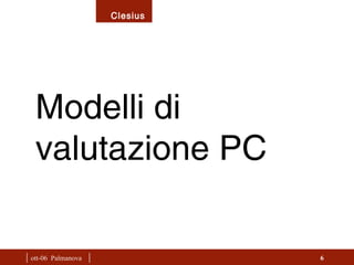 |  ott-06  Palmanova  | Modelli di valutazione PC 