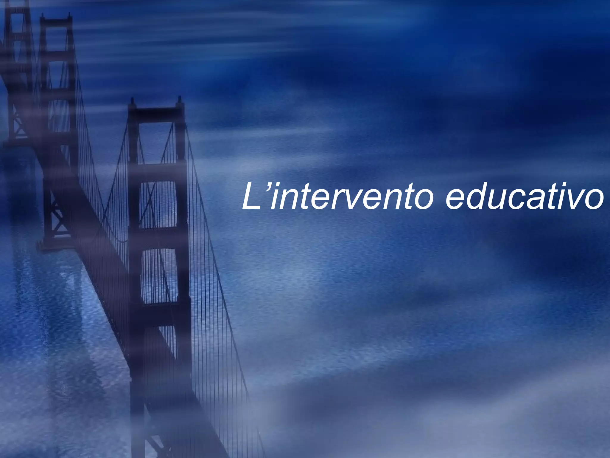 L’intervento educativo 