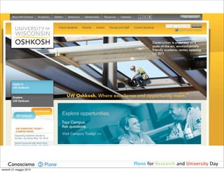 Awards in Plone4Edu
    Conosciamo           Plone for Research and University Day
venerdì 21 maggio 2010
 