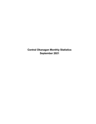 Central Okanagan Monthly Statistics
September 2021
 