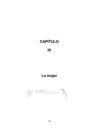 100
CAPÍTULO
IX
La mujer
 