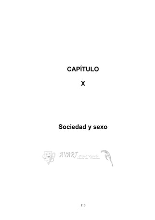 110
CAPÍTULO
X
Sociedad y sexo
 