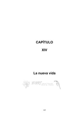 145
CAPÍTULO
XIV
La nueva vida
 