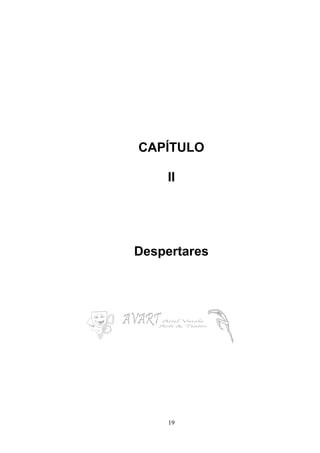 19
CAPÍTULO
II
Despertares
 