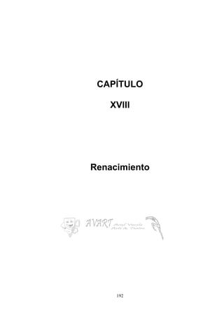 192
CAPÍTULO
XVIII
Renacimiento
 