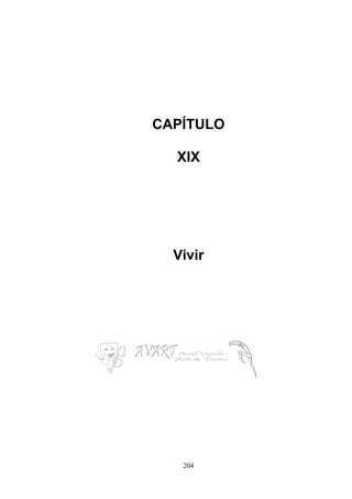 204
CAPÍTULO
XIX
Vivir
 