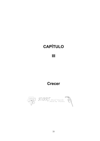 35
CAPÍTULO
III
Crecer
 