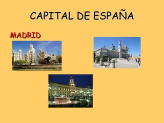 CAPITAL DE ESPAÑA MADRID 