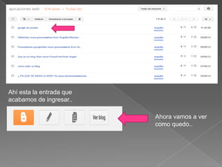 Ahí esta la entrada que
acabamos de ingresar..
Ahora vamos a ver
como quedo..