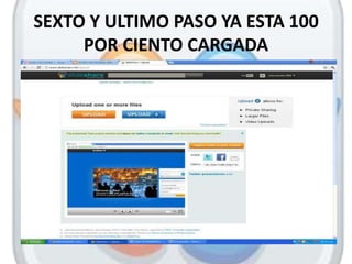 SEXTO Y ULTIMO PASO YA ESTA 100
     POR CIENTO CARGADA
 