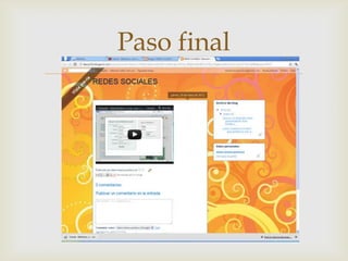 Paso final
   
 