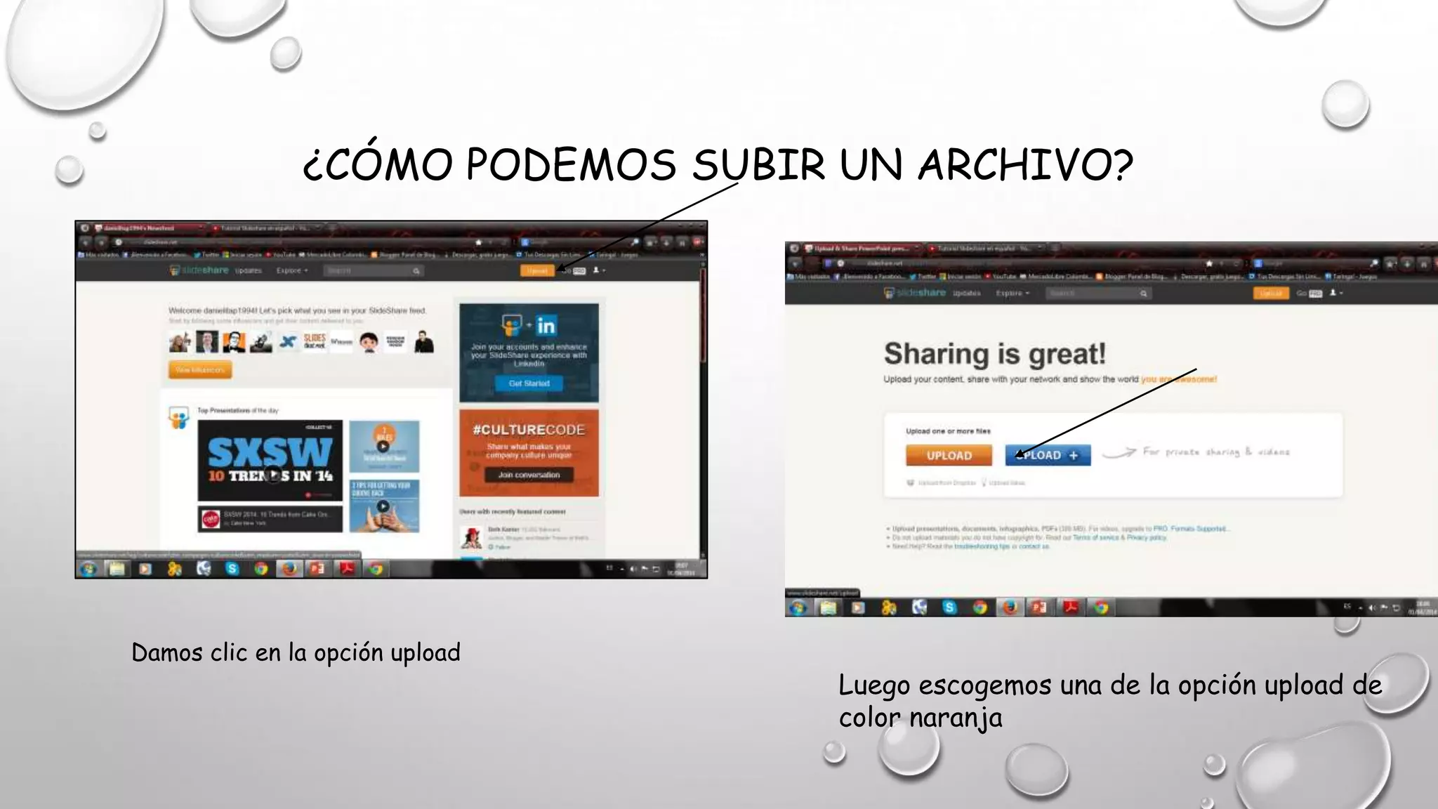 ¿CÓMO PODEMOS SUBIR UN ARCHIVO?
Damos clic en la opción upload
Luego escogemos una de la opción upload de
color naranja
 