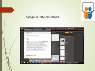 Agregar el HTML/JavaScript
 
