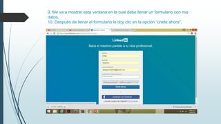 9. Me va a mostrar esta ventana en la cual debe llenar un formulario con mis
datos.
10. Después de llenar el formulario le doy clic en la opción “únete ahora”.
 