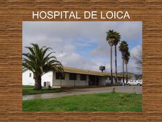 HOSPITAL DE LOICA 