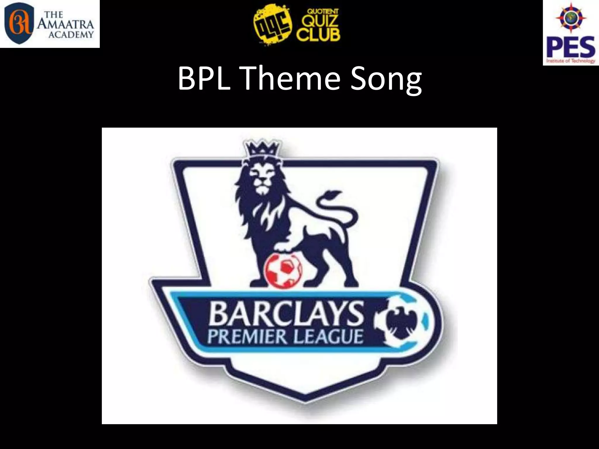BPL Theme Song
 