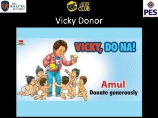 Vicky Donor
 