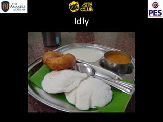 Idly
 