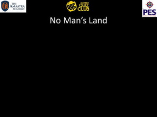 No Man’s Land
 