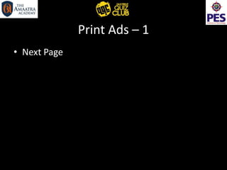 Print Ads – 1
• Next Page
 