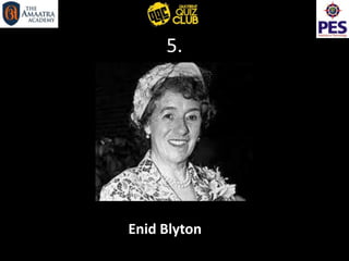 5.
Enid Blyton
 