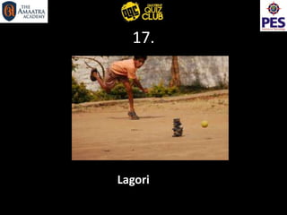17.
Lagori
 