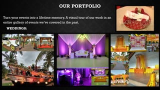 OUR PORTFOLIO
Turn your events into a lifetime memory. A visual tour of our work in an
entire gallery of events we’ve cove...