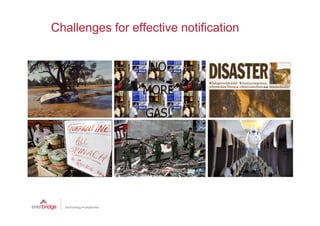 Challenges for effective notification
 