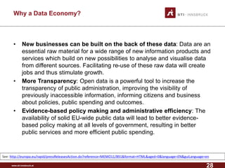 Why a Data Economy? 
• New businesses can be built on the back of these data: Data are an 
essential raw material for a wi...