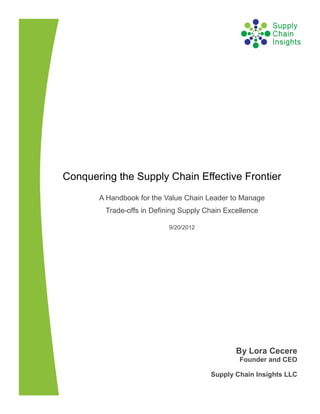 Conquering the Supply Chain Effective Frontier
       A Handbook for the Value Chain Leader to Manage
         Trade-offs ...