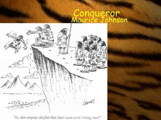 Conqueror Maurice Johnson 