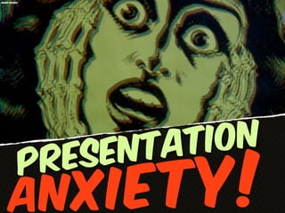 Conquer Presentation Anxiety!